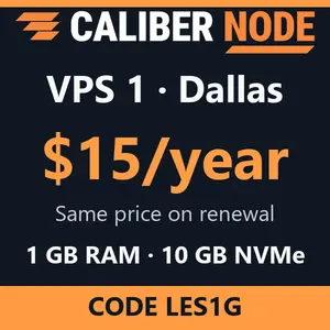 Caliber Node VPS 1 — Dallas VPS, 1 GB RAM, 10 GB NVMe, $15/year including renewals with code LES1G.